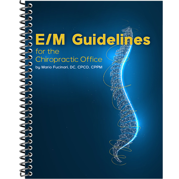 E/M Guidelines for the Chiropractic Office by Mario Fucinari DC
